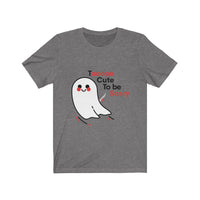 Halloween tee - Too cute to be scary | Halloween shirts | Unisex tee